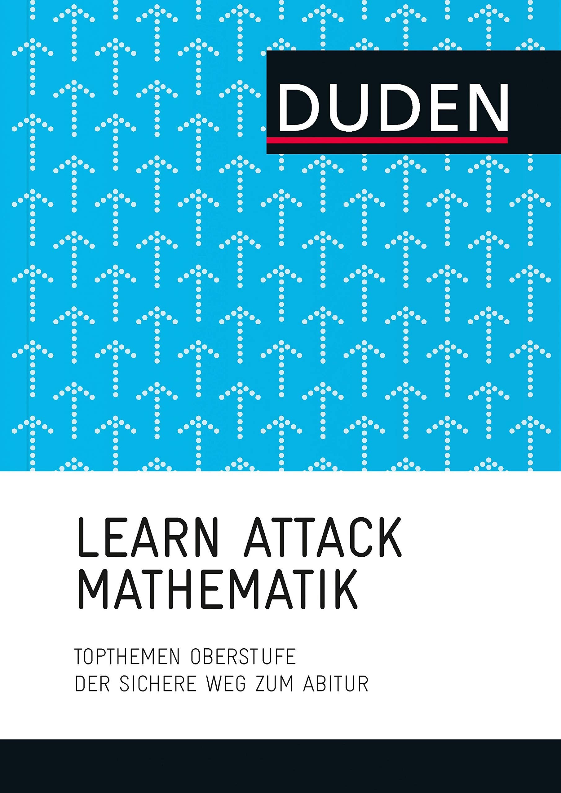 LEARN ATTACK Mathematik - Topthemen Oberstufe Study Guides Books