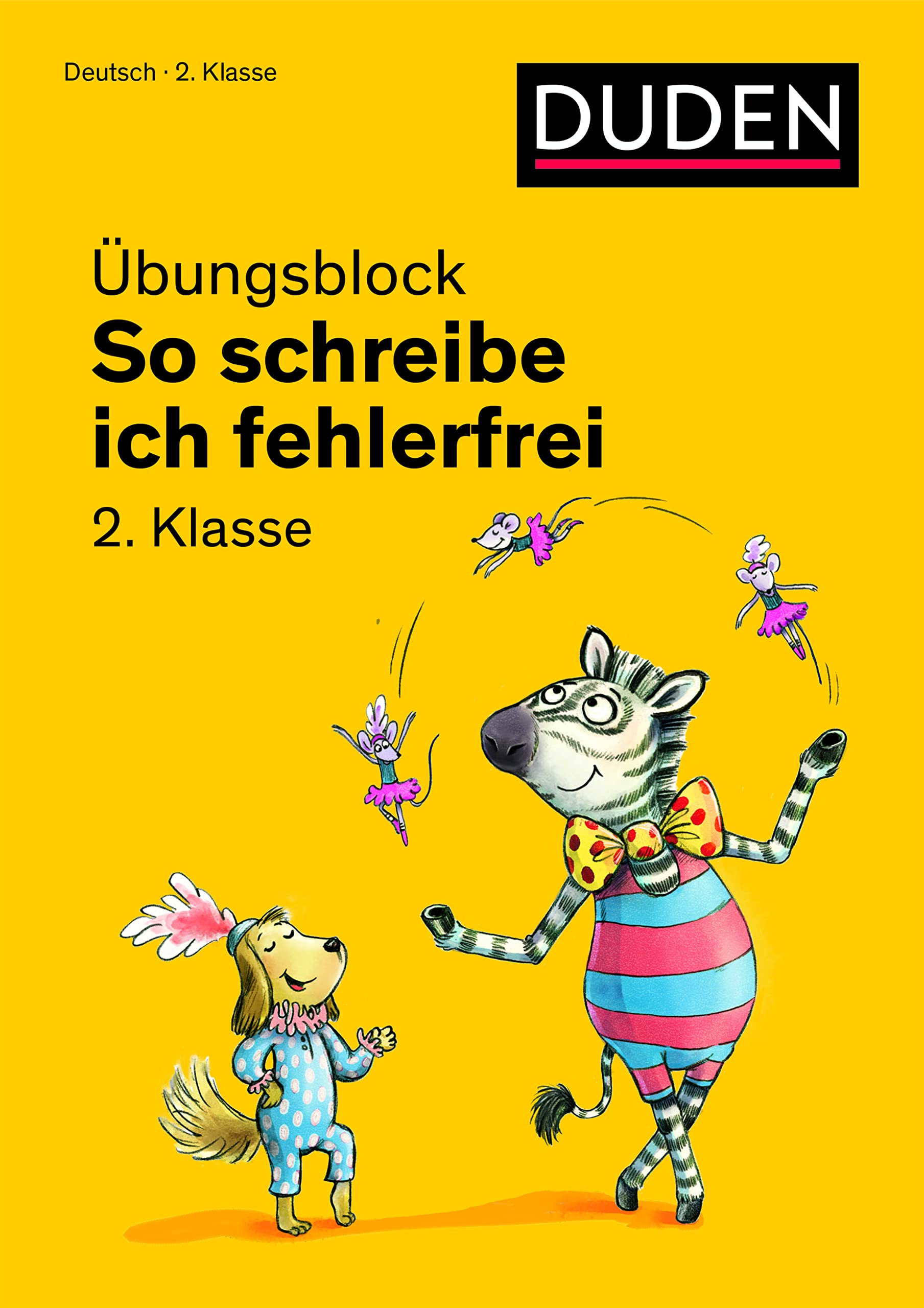 So schreibe ich fehlerfrei - Übungsblock 2. Klasse (Duden - So lerne ich in der Grundschule) Study Guides