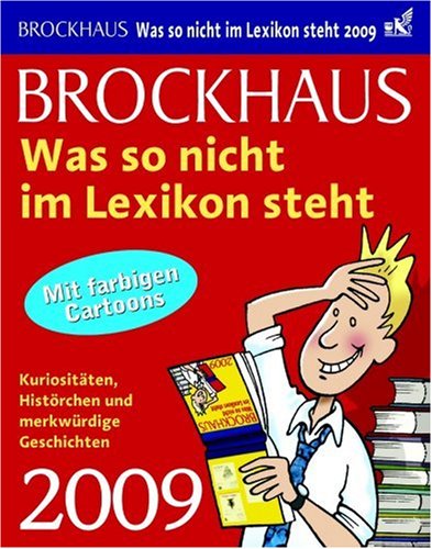 Brockhaus Kalender Was so nicht im Lexikon steht 2009: Kuriositäten, Histörchen und merkwürdige Geschichten Reference Books