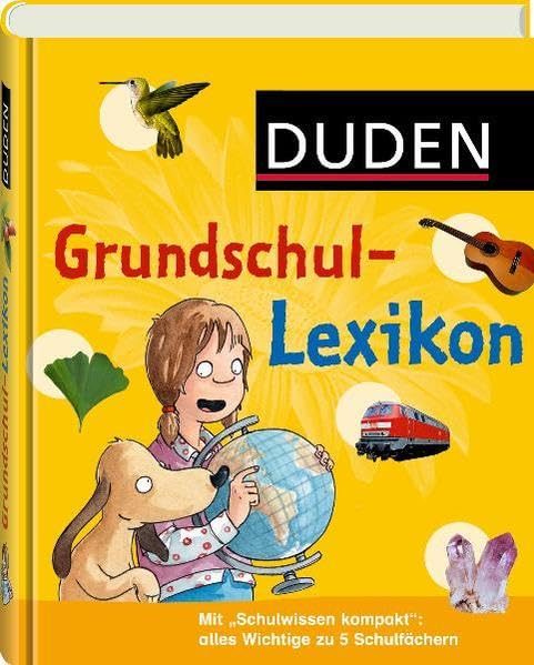 Grundschullexikon: DAS Nachschlagewerk für die Grundschule mit Schnupperversion des interaktiven E-Books. (Duden Kinder- und Jugendlexika) Non-fiction