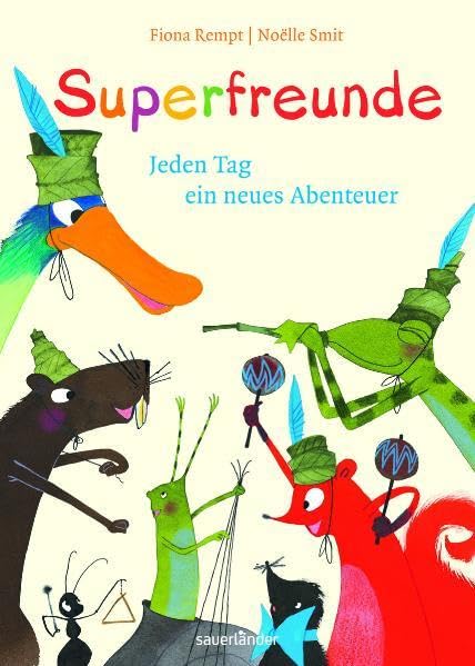 Superfreunde: Jeden Tag ein neues Abenteuer (Sauerländer Kinderbuch) Novels & Short Stories