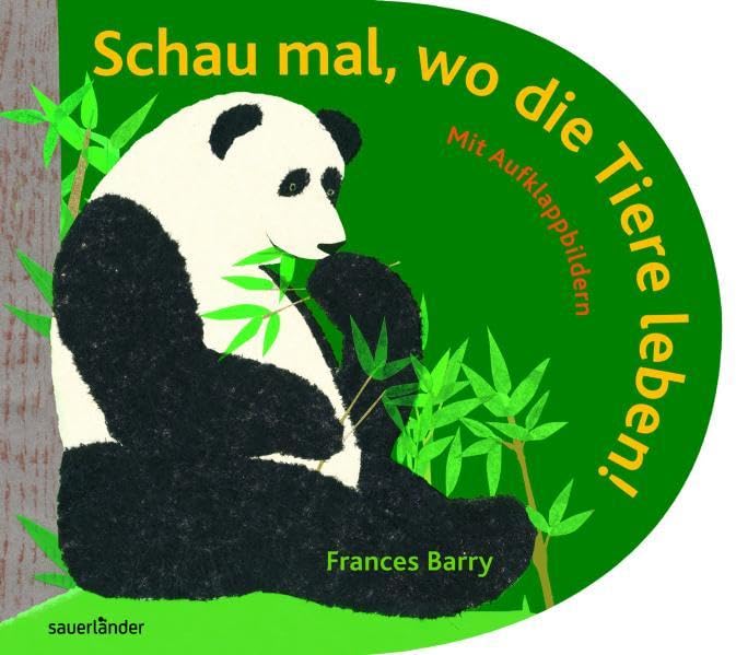 Schau mal, wo die Tiere leben! (Sauerländer Kindersachbuch) Children's books
