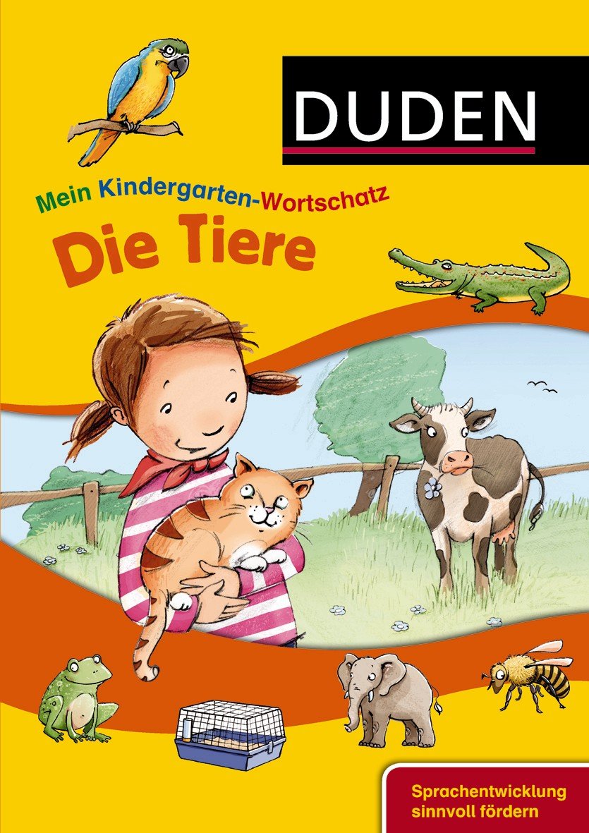 Mein Kindergarten-Wortschatz - Unsere Tiere: Sprachentwicklung sinnvoll fördern (Duden - Mein Kindergarten-Wortschatz) Study Guides