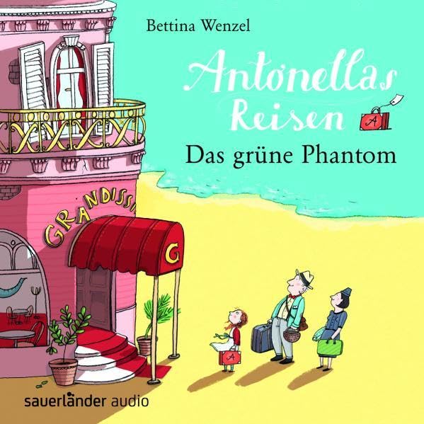 Antonellas Reisen - Das grüne Phantom (Sauerländer Hörbuch: Tonträger) Novels & Short Stories