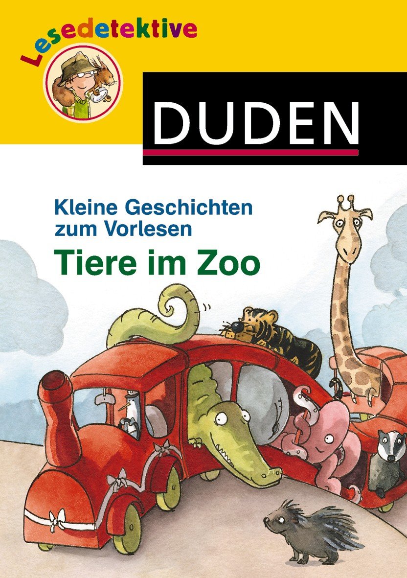 Kleine Geschichten zum Vorlesen - Tiere im Zoo (Duden Lesedetektive) Novels & Short Stories