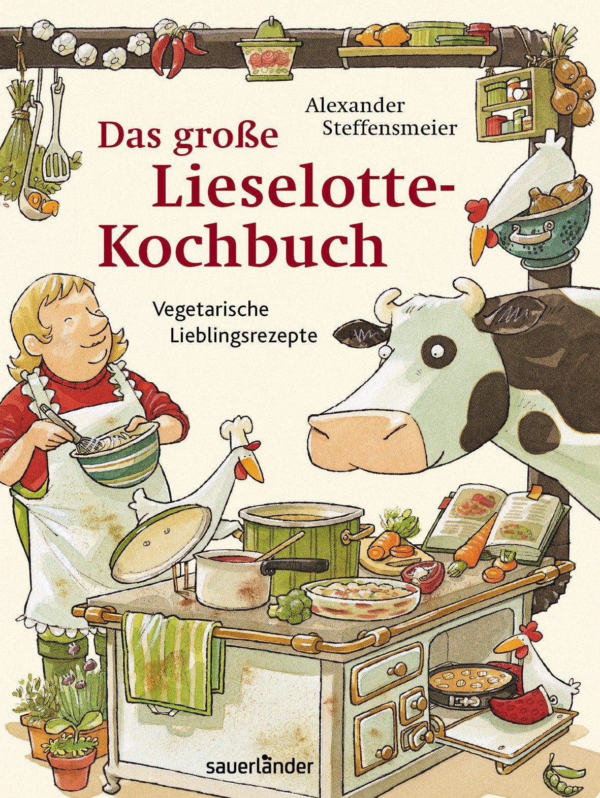 Das große Lieselotte-Kochbuch: Kinderleichte Lieblingsrezepte (Lieselotte bei Sauerländer) Children's books