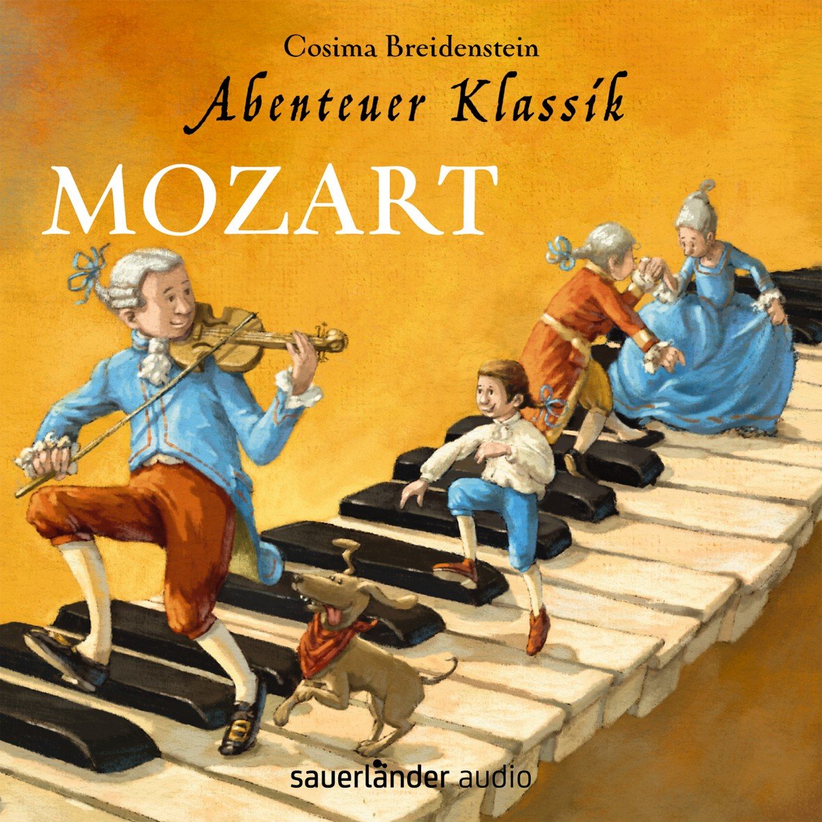 Abenteuer Klassik: Mozart: Amadeus liebt Constanze (Sauerländer Hörbuch: Tonträger) Non-fiction