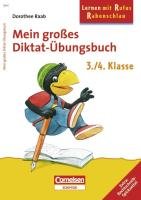 Lernen mit Rufus Rabenschlau. Mein großes Diktat-Übungsbuch 3./4. Schuljahr: Arbeitsbuch book