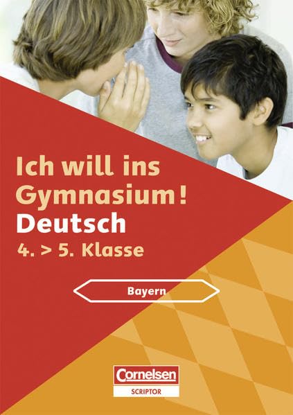 Ich will ins Gymnasium Deutsch 4. Schuljahr. Übungsbuch mit separatem Lösungsheft (40 S.). Bayern Study Guides