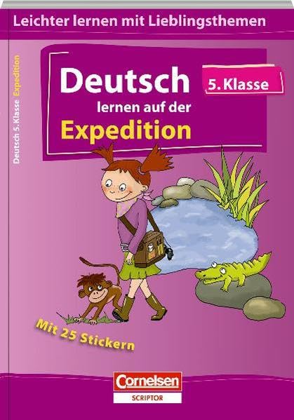 Deutsch lernen auf der Expedition 5. Klasse (Cornelsen Scriptor - Leichter lernen mit Lieblingsthemen) Study Guides