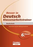 Besser in Deutsch - Klassenarbeitstrainer Realschule 6. Klasse (Cornelsen Scriptor - Besser in) Study Guides