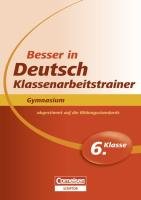 Besser in Deutsch - Klassenarbeitstrainer Gymnasium 6. Klasse (Cornelsen Scriptor - Besser in) Study Guides