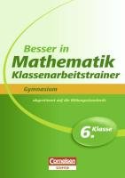 Besser in Mathematik - Klassenarbeitstrainer Gymnasium 6. Klasse (Cornelsen Scriptor - Besser in) Study Guides