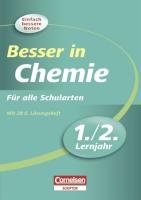 Besser in Chemie 1./2. Lernjahr: Für alle Schularten (Cornelsen Scriptor - Besser in) Study Guides