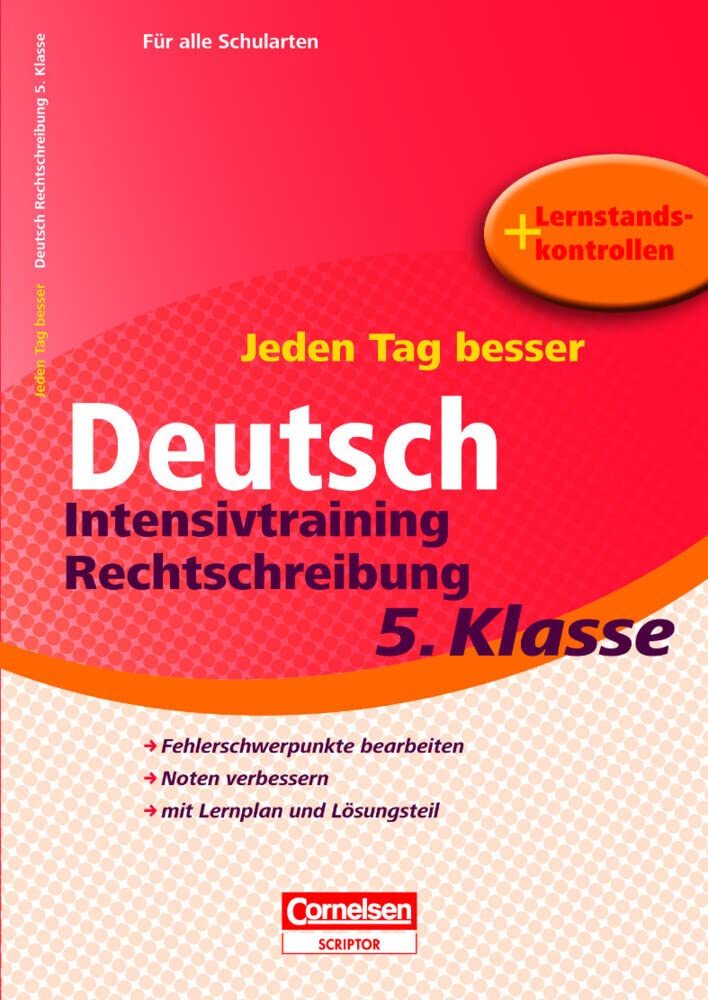 Jeden Tag besser Deutsch 5. Schuljahr. Intensivtraining Rechtschreibung Study Guides