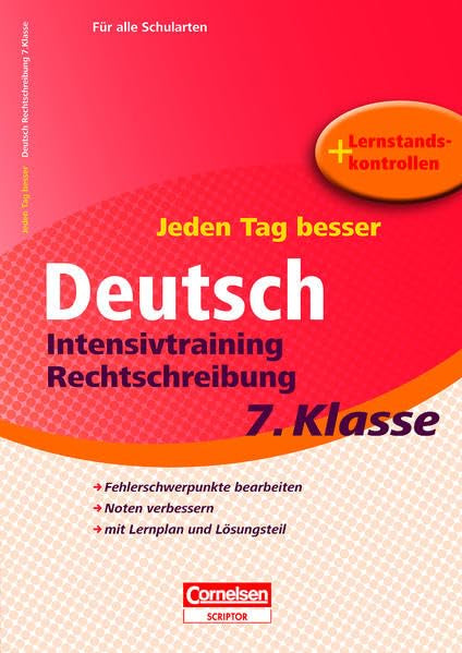 Jeden Tag besser Deutsch 7. Schuljahr. Intensivtraining Rechtschreibung: Übungsheft mit Lernplan und Lernstandskontrollen book