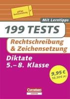 199 Tests Rechtschreibung und Zeichensetzung - Diktate 5.-8. Klasse (Cornelsen Scriptor - 199 Tests) Study Guides