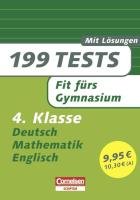 199 Tests - Fit fürs Gymnasium 4. Klasse: Deutsch, Mathematik, Englisch (Cornelsen Scriptor - 199 Tests) Foreign Languages ​​& Dictionaries