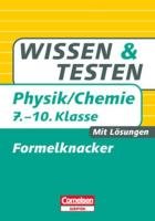 Wissen und Testen Physik/Chemie – Formelknacker 7.-10. Klasse: Formelknacker (Cornelsen Scriptor - Wissen und Testen) Study Guides