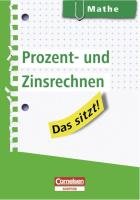 Das sitzt! Mathe - Prozent- und Zinsrechnung: Klassen 5 bis 10 (Cornelsen Scriptor - Das sitzt!) Study Guides
