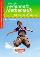 Mein tolles Ferienheft Mathematik - Fit für die 7. Klasse (Cornelsen Scriptor - Mein tolles Ferienheft) Study Guides
