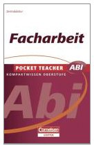 Pocket Teacher Abi Facharbeit: Kompaktwissen Oberstufe Study Guides