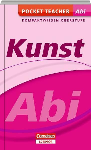 Pocket Teacher Abi Kunst: Kompaktwissen Oberstufe Study Guides