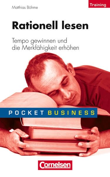 Pocket Business - Training Rationell lesen: Tempo gewinnen und die Merkfähigkeit fördern (Cornelsen Scriptor - Pocket Business) Business, Finance & Career