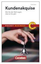 Pocket Business Kundenakquise: Wie Sie der Welt sagen, dass es Sie gibt (Cornelsen Scriptor - Pocket Business) Business, Finance & Career