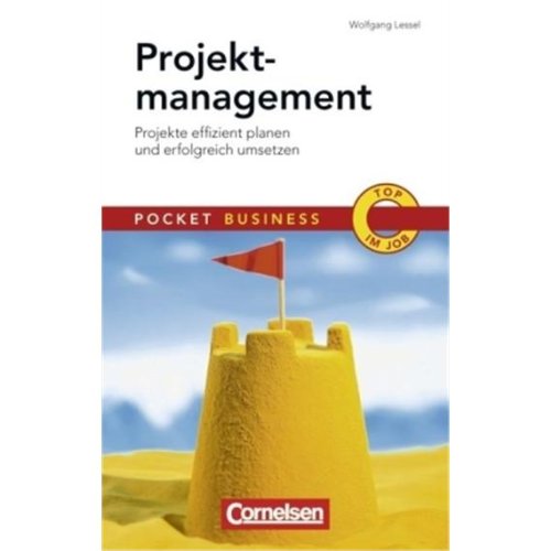 Projektmanagement: Projekte effizient planen und erfolgreich umsetzen (Cornelsen Scriptor - Pocket Business) Business, Finance & Career