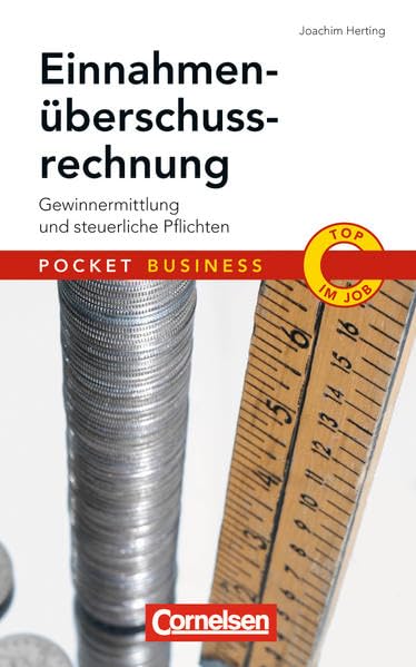 Pocket Business Einnahmen-Überschuss-Rechnung: Gewinnermittlung und steuerliche Pflichten (Cornelsen Scriptor - Pocket Business) Business, Finance & Career
