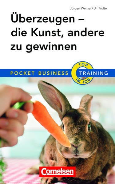 Überzeugen - die Kunst, andere zu gewinnen (Cornelsen Scriptor - Pocket Business) Business, Finance & Career