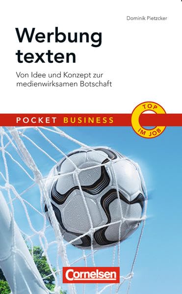 Werbung texten: Von Idee und Konzept zur medienwirksamen Botschaft (Cornelsen Scriptor - Pocket Business) Law