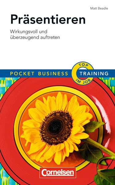 Pocket Business - Training Präsentieren: Wirkungsvoll und überzeugend auftreten (Cornelsen Scriptor - Pocket Business) Business, Finance & Career