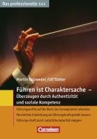 Das professionelle 1 x 1 Führen ist Charaktersache - Überzeugen durch Authentizität und soziale Kompetenz: Führungsprofile mit dem Business-Enneagramm ... (Cornelsen Scriptor - Business Profi) Business, Finance & Career