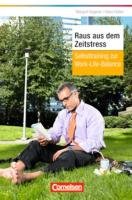 Persönlicher Erfolg Raus aus dem Zeitstress: Selbsttraining zur Work-Life-Balance (Cornelsen Scriptor - Business Profi) Lifestyle