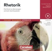 Pocket Business - Hörbuch Rhetorik: Die Kunst zu überzeugen und sich durchzusetzen (Cornelsen Scriptor - Pocket Business Hörbuch) Business, Finance & Career