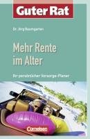 Guter Rat. Mehr Rente im Alter: Ihr persönlicher Vorsorgeplaner (Cornelsen Scriptor - Guter Rat) Business, Finance & Career