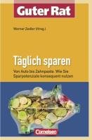 Guter Rat: Täglich sparen: Von Auto bis Zahnpasta - Wie Sie Sparpotenziale konsequent nutzen (Cornelsen Scriptor - Guter Rat) Health, Nutrition & Fitness