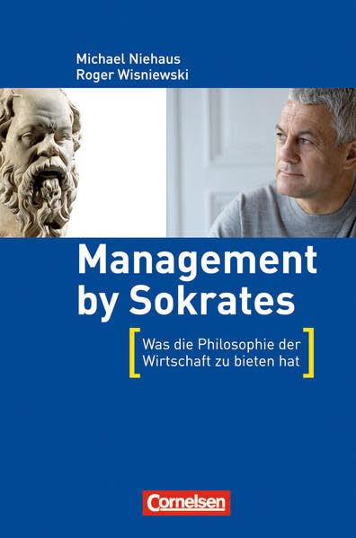 Wirtschaftssachbuch Management by Sokrates: Was die Philosophie der Wirtschaft zu bieten hat (Cornelsen Scriptor Wirtschaftssachbücher) Law