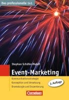 Das professionelle 1 x 1 Event-Marketing: Kommunikationsstrategie - Konzeption und Umsetzung - Dramaturgie und Inszenierung (Cornelsen Scriptor - Business Profi) Law