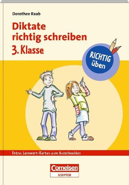 RICHTIG üben - Diktate richtig schreiben 3. Klasse - Cornelsen Scriptor book