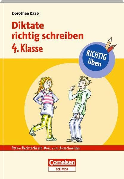 RICHTIG üben - Diktate richtig schreiben 4. Klasse: Extra: Rechtschreib-Quiz zum Ausschneiden (Duden/Pelikan) Study Guides