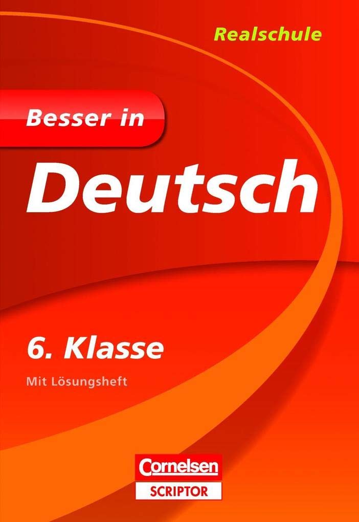 Besser in Deutsch - Realschule 6. Klasse - Cornelsen Scriptor Study Guides