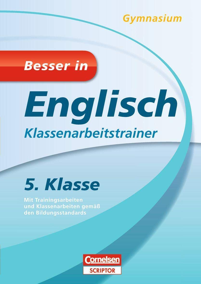 Besser in Englisch - Klassenarbeitstrainer Gymnasium 5. Klasse (Cornelsen Scriptor - Besser in) Foreign Languages ​​& Dictionaries