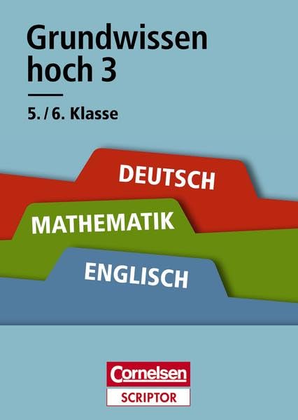 Grundwissen hoch 3 - Deutsch, Mathematik, Englisch 5./6. Klasse: Für alle Schulformen Foreign Languages ​​& Dictionaries