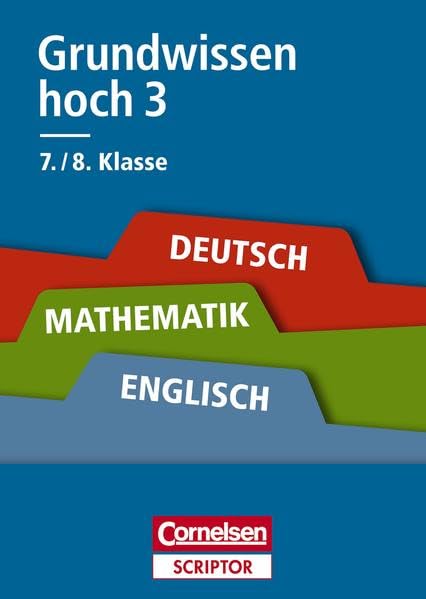 Grundwissen hoch 3 - Deutsch, Mathematik, Englisch 7./8. Klasse: Für alle Schulformen Foreign Languages ​​& Dictionaries