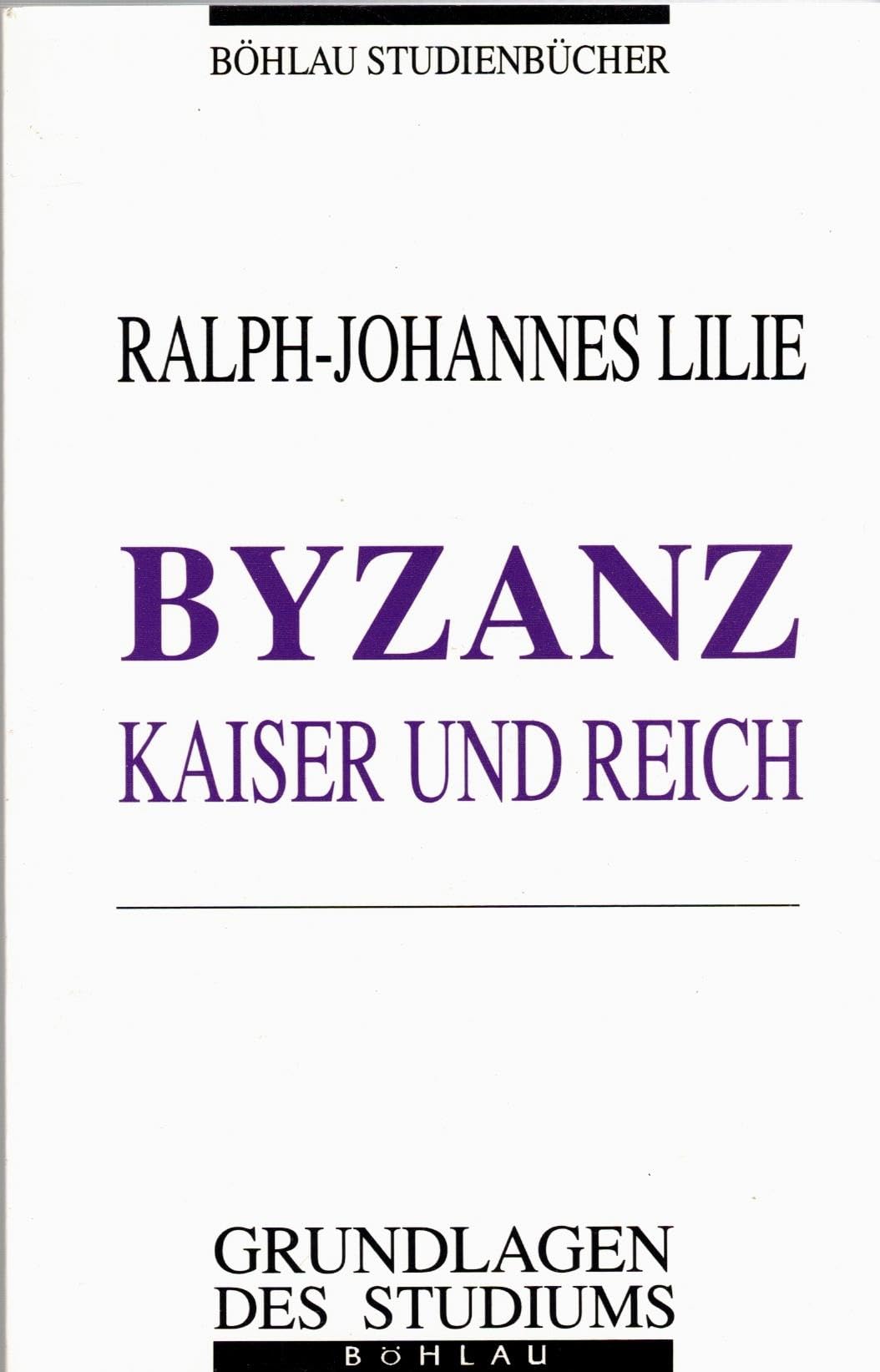 Byzanz. Kaiser und Reich Books