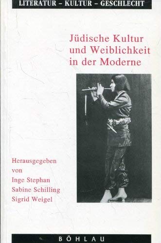 Jüdische Kultur und Weiblichkeit in der Moderne (Literatur - Kultur - Geschlecht: Studien zur Literatur- und Kulturgeschichte. (Ehem. Große Reihe)) Books