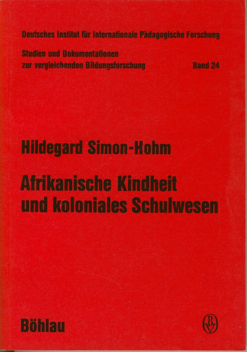 Afrikanische Kindheit und koloniales Schulwesen: Erfahrungen aus Kamerun: 24 book